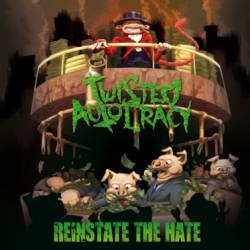 Twisted Autocracy : Reinstate the Hate